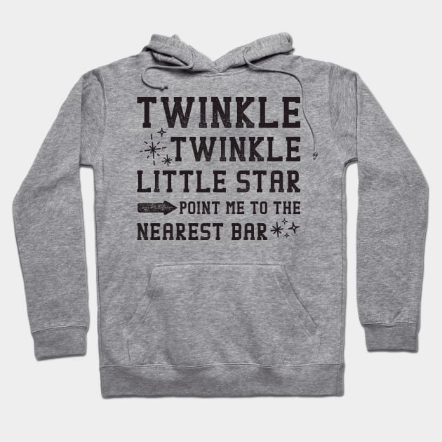 Twinkle Twinkle little Star Point Me To The Bar Hoodie by teevisionshop